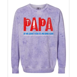 If He CanT Fix It No One Can FatherS Day Dad Family Humor Colorblast Crewneck Sweatshirt