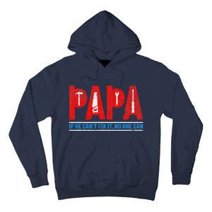 If He CanT Fix It No One Can FatherS Day Dad Family Humor Tall Hoodie