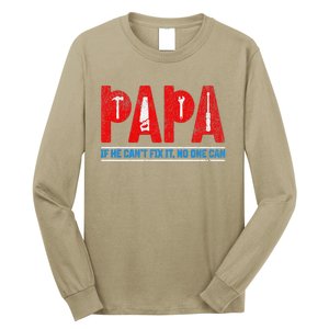 If He CanT Fix It No One Can FatherS Day Dad Family Humor Long Sleeve Shirt