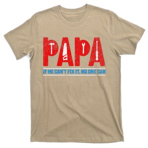 If He CanT Fix It No One Can FatherS Day Dad Family Humor T-Shirt