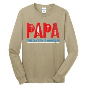 If He CanT Fix It No One Can FatherS Day Dad Family Humor Tall Long Sleeve T-Shirt