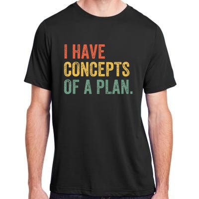 I Have Concepts Of A Plan Trump Kamala Harris Adult ChromaSoft Performance T-Shirt