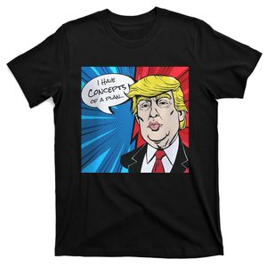 I Have Concepts Of A Plan Trump Harris 2024 T-Shirt