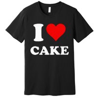 I Heart Cake I Love Cake Premium T-Shirt