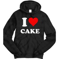 I Heart Cake I Love Cake Tie Dye Hoodie