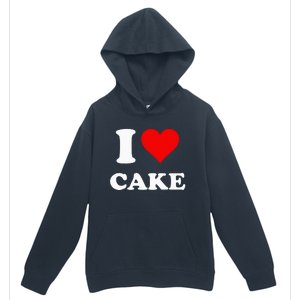 I Heart Cake I Love Cake Urban Pullover Hoodie