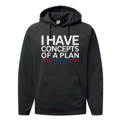 I Have Concepts Of A Plan Trump Harris Debate 2024 Performance Fleece Hoodie