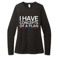 I Have Concepts Of A Plan Trump Harris Debate 2024 Womens CVC Long Sleeve Shirt