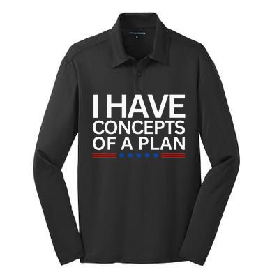 I Have Concepts Of A Plan Trump Harris Debate 2024 Silk Touch Performance Long Sleeve Polo