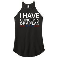 I Have Concepts Of A Plan Trump Harris Debate 2024 Women's Perfect Tri Rocker Tank