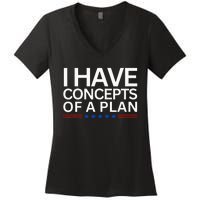 I Have Concepts Of A Plan Trump Harris Debate 2024 Women's V-Neck T-Shirt