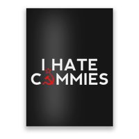 I Hate Commies Anti Russian President Ronald Reagan Poster