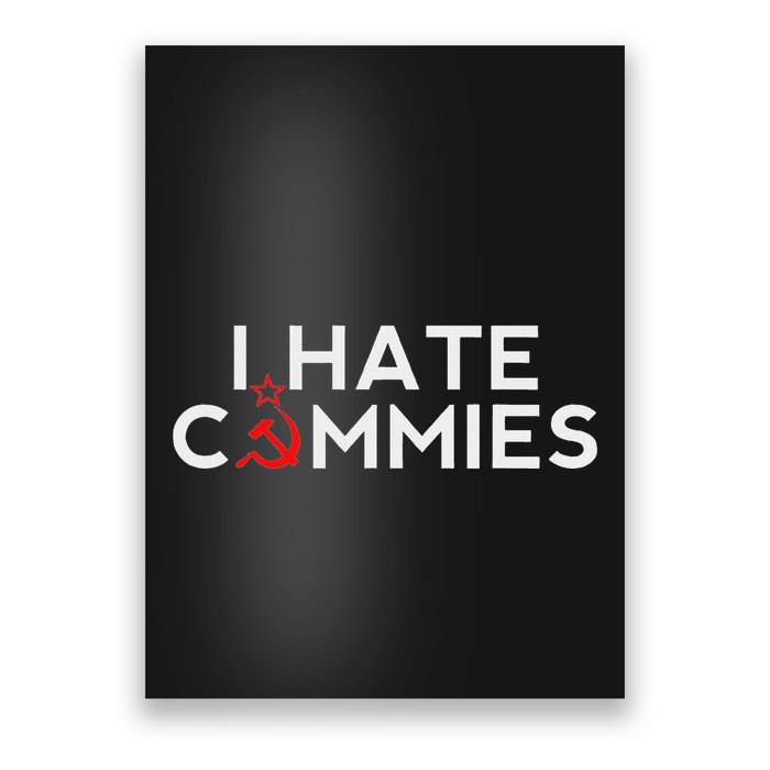 I Hate Commies Anti Russian President Ronald Reagan Poster
