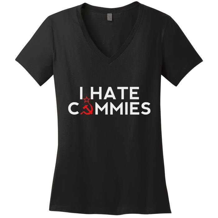 I Hate Commies Anti Russian President Ronald Reagan Women's V-Neck T-Shirt