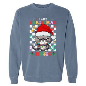 I Hate Christmas Music Xmas Hater Garment-Dyed Sweatshirt