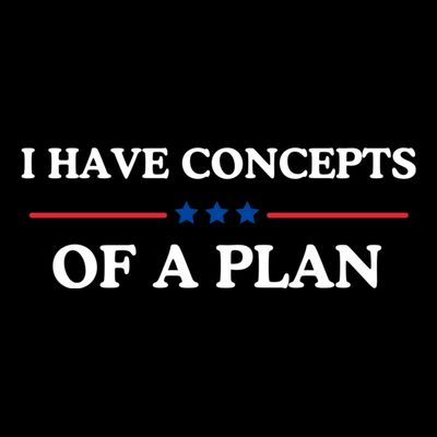I Have Concepts Of A Plan T-Shirt