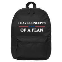 I Have Concepts Of A Plan 16 in Basic Backpack