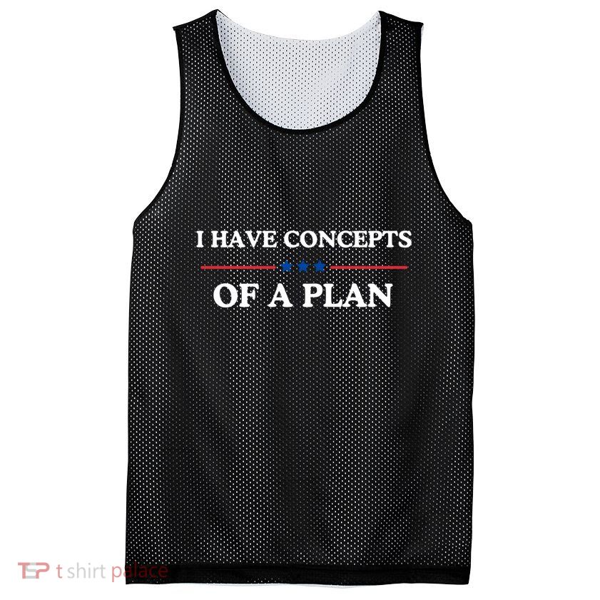 I Have Concepts Of A Plan Mesh Reversible Basketball Jersey Tank