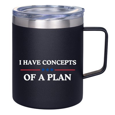 I Have Concepts Of A Plan 12oz Stainless Steel Coffee Mug