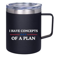 I Have Concepts Of A Plan 12oz Stainless Steel Coffee Mug