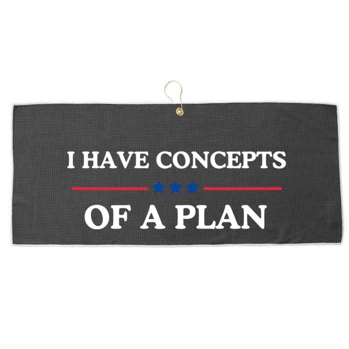 I Have Concepts Of A Plan Large Microfiber Waffle Golf Towel
