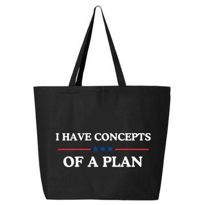 I Have Concepts Of A Plan 25L Jumbo Tote