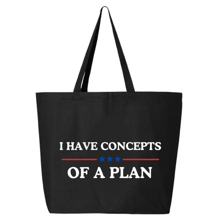 I Have Concepts Of A Plan 25L Jumbo Tote