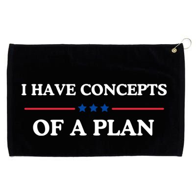 I Have Concepts Of A Plan Grommeted Golf Towel