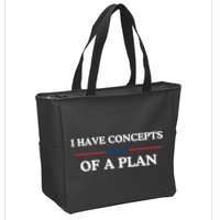 I Have Concepts Of A Plan Zip Tote Bag