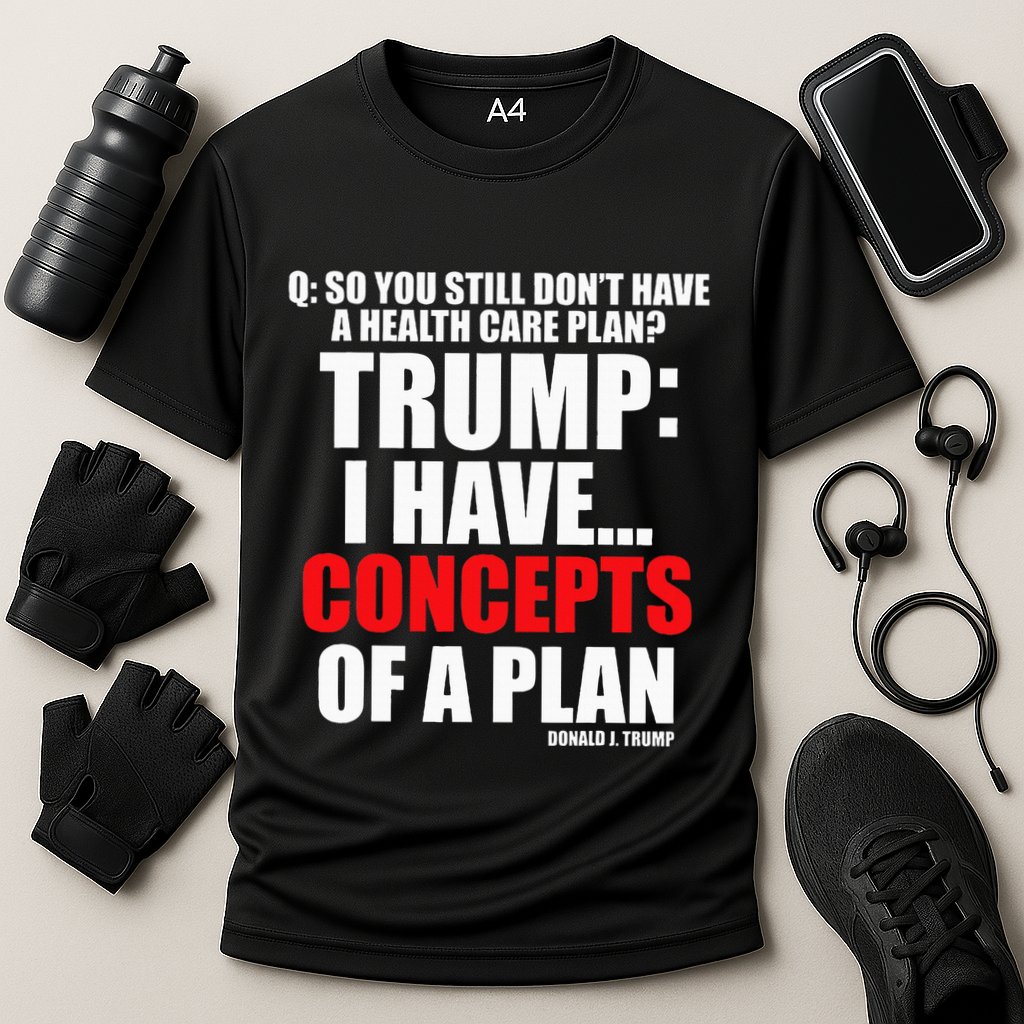 I Have... Concepts Of A Plan Performance Shirt