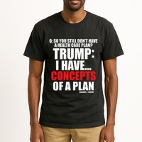 I Have... Concepts Of A Plan Tall T-Shirt