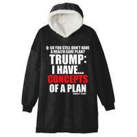 I Have... Concepts Of A Plan Hooded Wearable Blanket