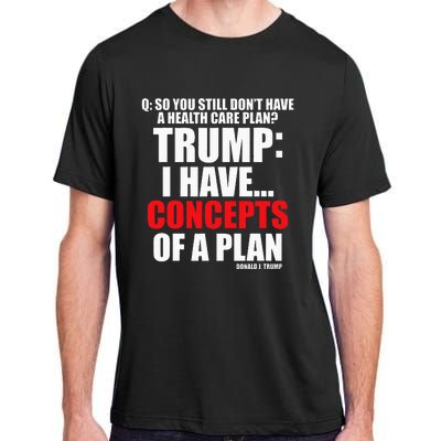 I Have... Concepts Of A Plan Adult ChromaSoft Performance T-Shirt