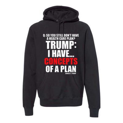 I Have... Concepts Of A Plan Premium Hoodie