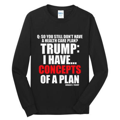 I Have... Concepts Of A Plan Tall Long Sleeve T-Shirt