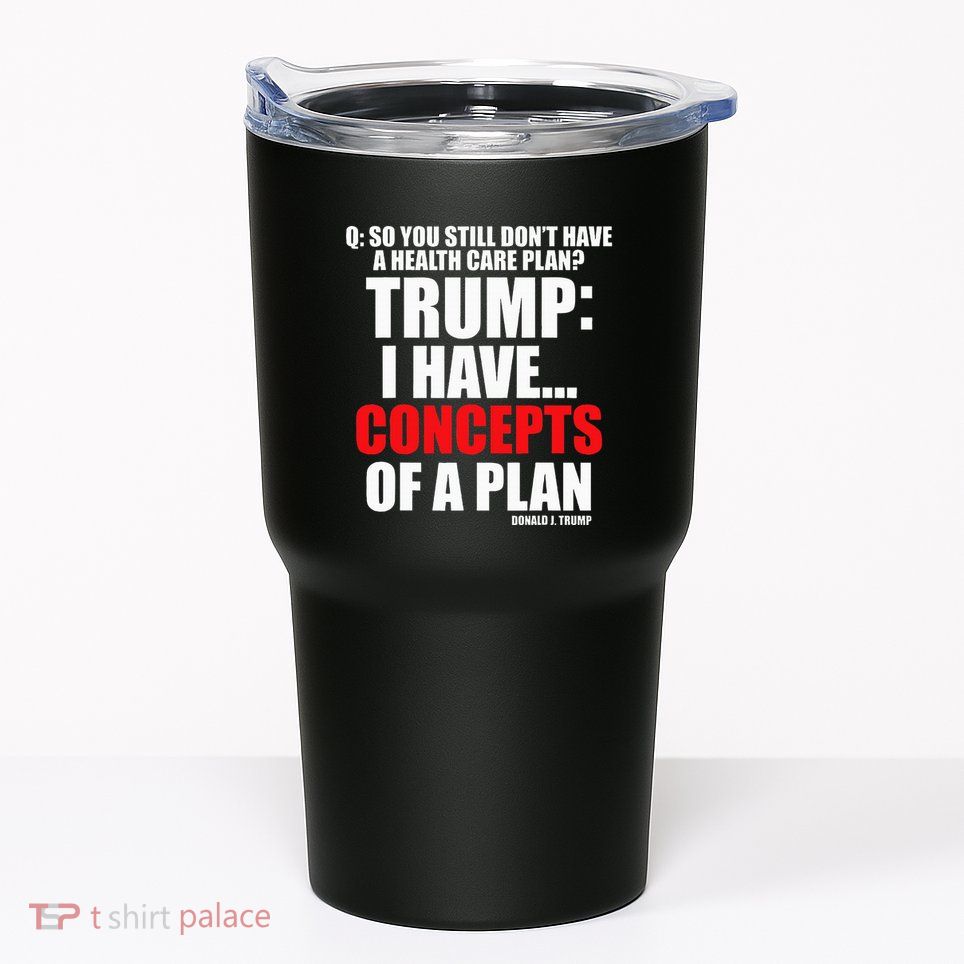 I Have... Concepts Of A Plan Tumbler
