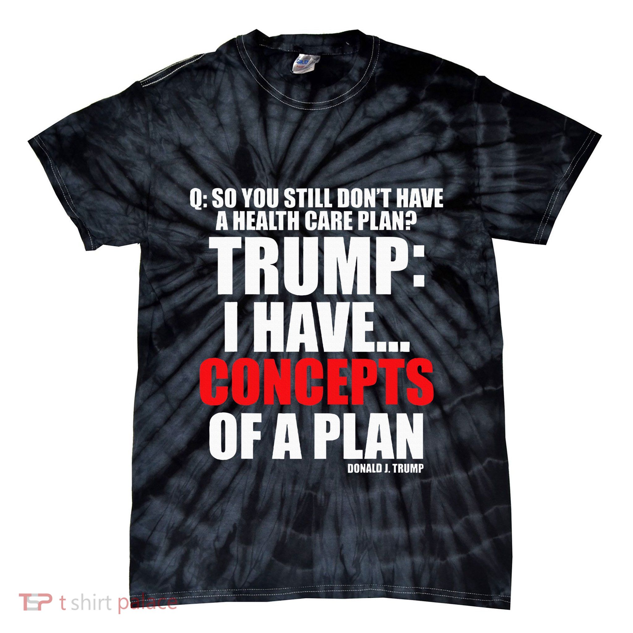 I Have... Concepts Of A Plan Tie-Dye T-Shirt