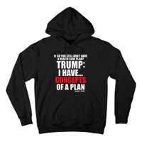 I Have... Concepts Of A Plan Tall Hoodie