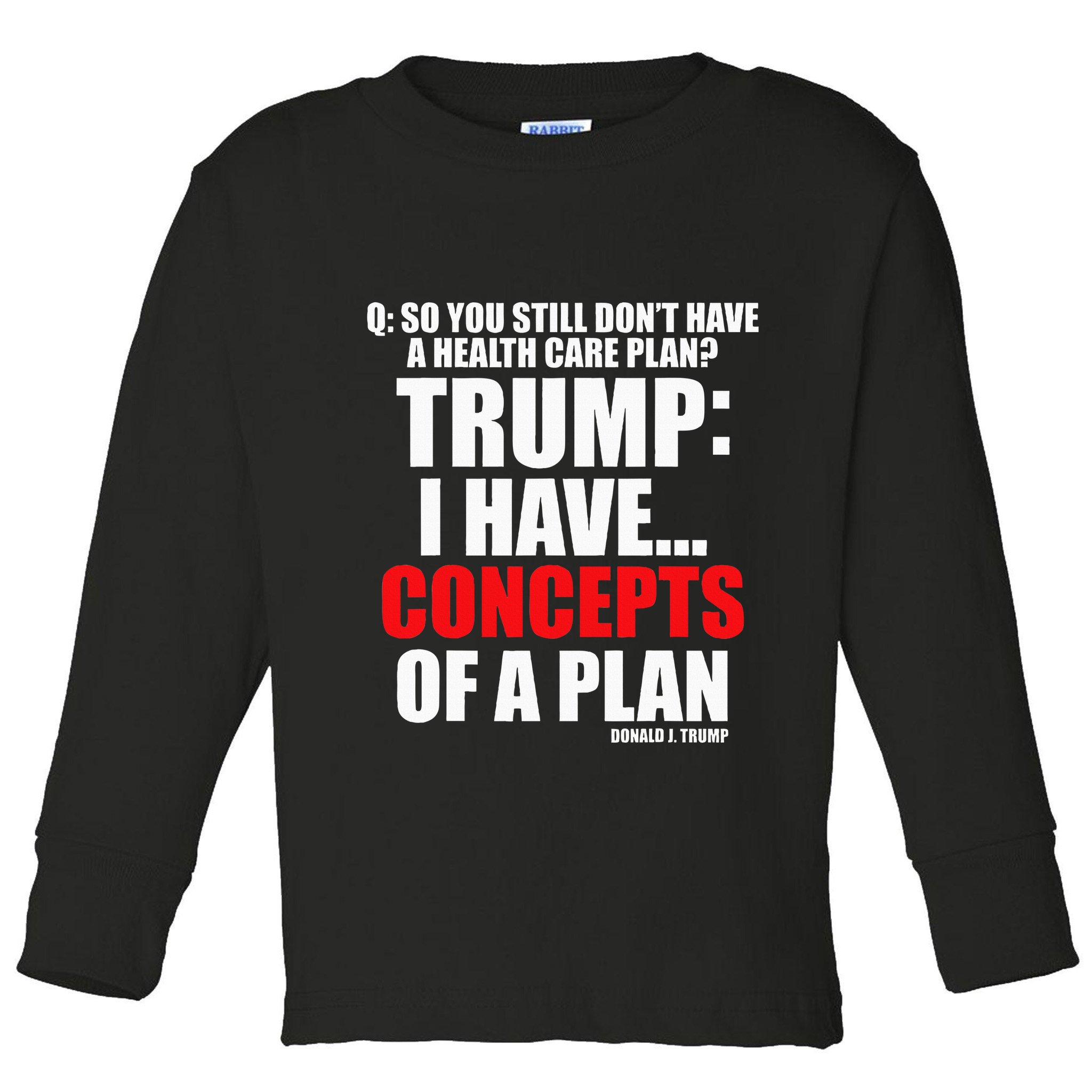 I Have... Concepts Of A Plan Toddler Long Sleeve Shirt