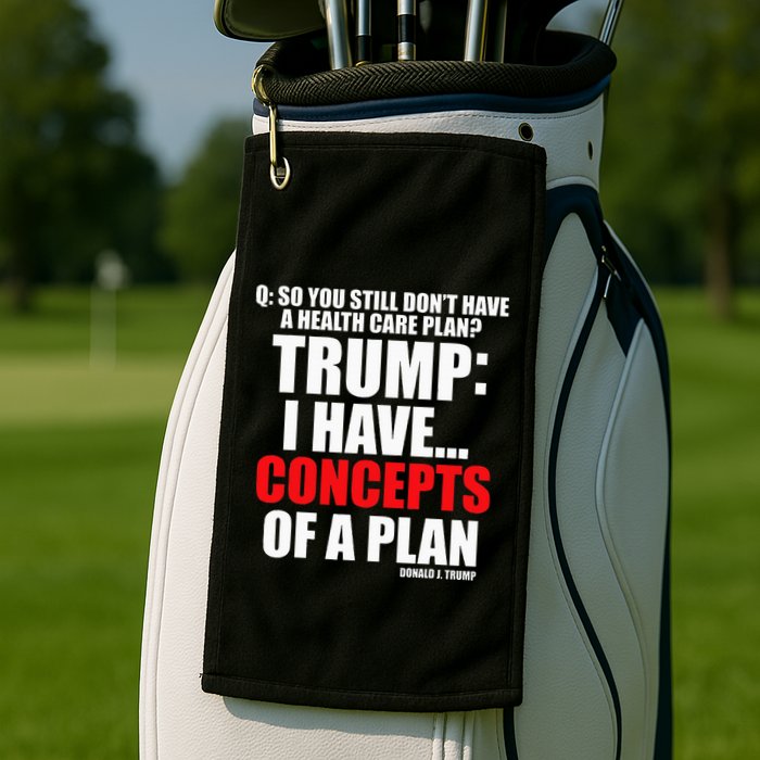 I Have... Concepts Of A Plan Golf Towel