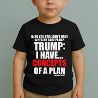 I Have... Concepts Of A Plan Toddler T-Shirt