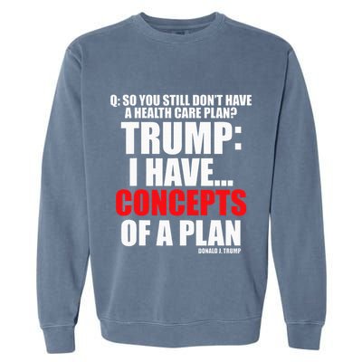 I Have... Concepts Of A Plan Garment-Dyed Sweatshirt
