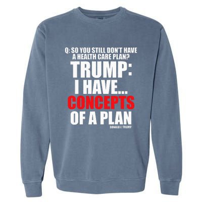 I Have... Concepts Of A Plan Garment-Dyed Sweatshirt