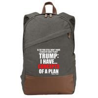 I Have... Concepts Of A Plan Cotton Canvas Backpack