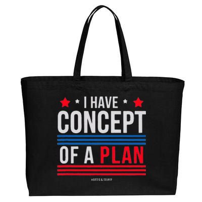 I Have Concepts Of A Plan Funny Trump Debate Quote Sarcasm Cotton Canvas Jumbo Tote