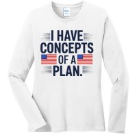 I Have Concepts Of A Plan Funny Pro Kamala Harris Ladies Long Sleeve Shirt