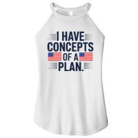 I Have Concepts Of A Plan Funny Pro Kamala Harris Women's Perfect Tri Rocker Tank