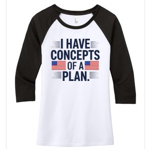 I Have Concepts Of A Plan Funny Pro Kamala Harris Women's Tri-Blend 3/4-Sleeve Raglan Shirt