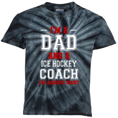 Ice Hockey Coach I'm Always Right Father's Day Gift Kids Tie-Dye T-Shirt