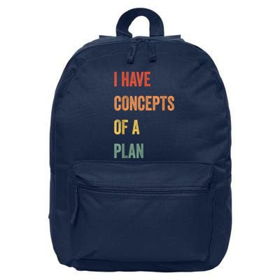 I Have Concepts Of A Plan Funny Quote 16 in Basic Backpack